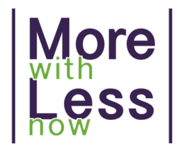 More With Less Now